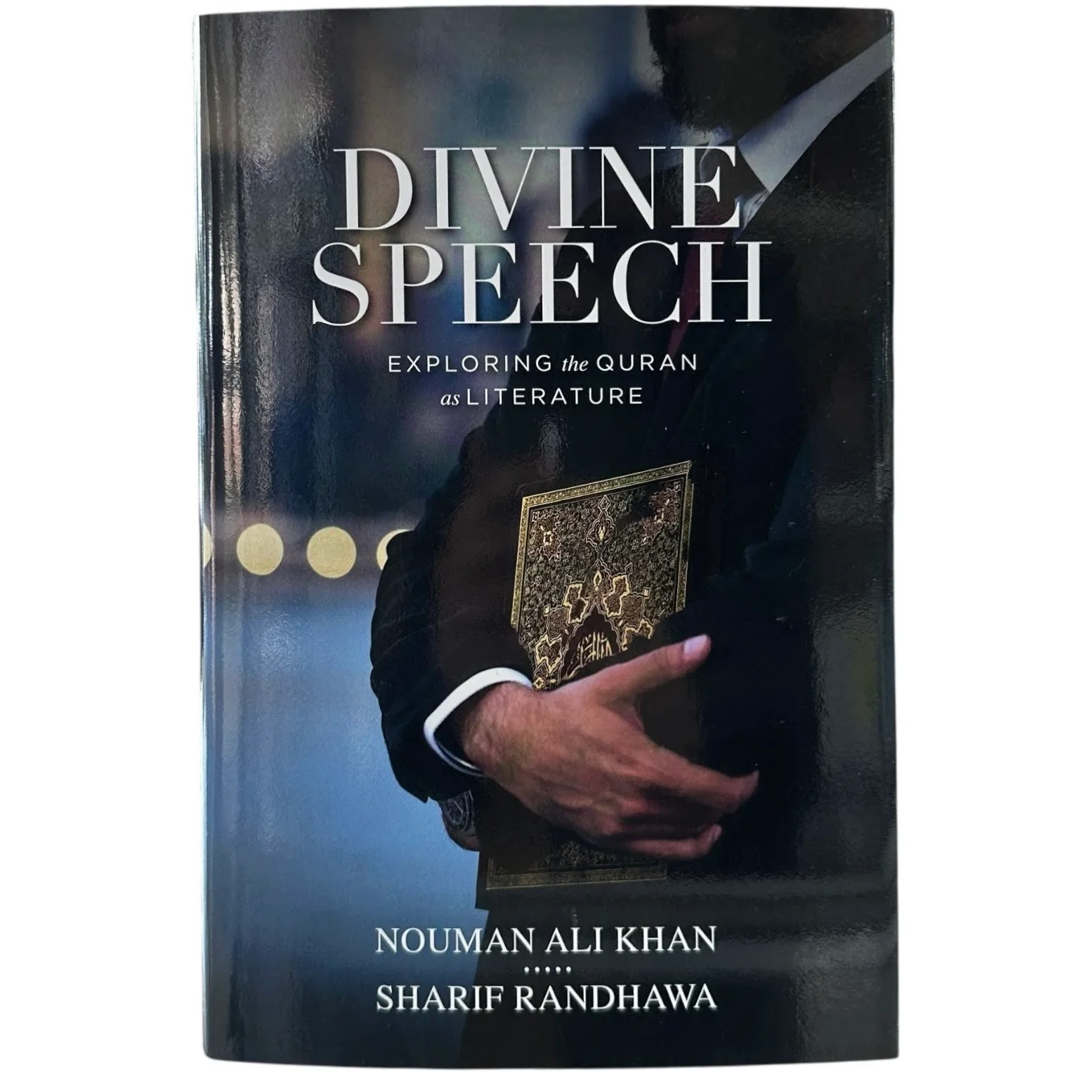 Divine Speech - Exploring the Quran and Literature by Nouman Ali Khan and Sharif Randhawa