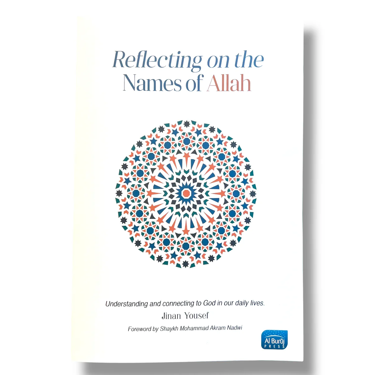 Reflecting on the Names of Allah - Understanding and Connecting to God in our Daily Lives
